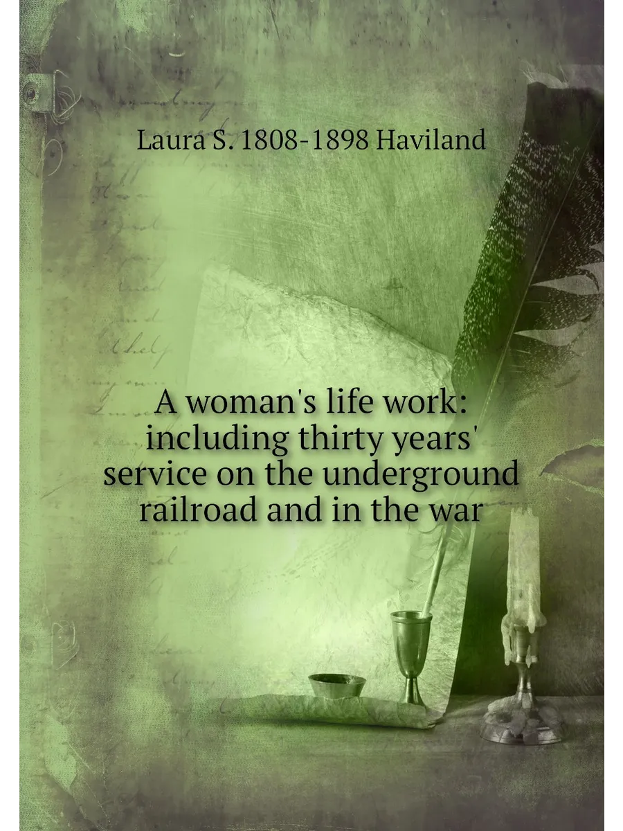 A woman's life work including thirty years' service