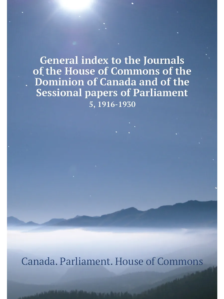 General index to the Journals of the House of Commons …