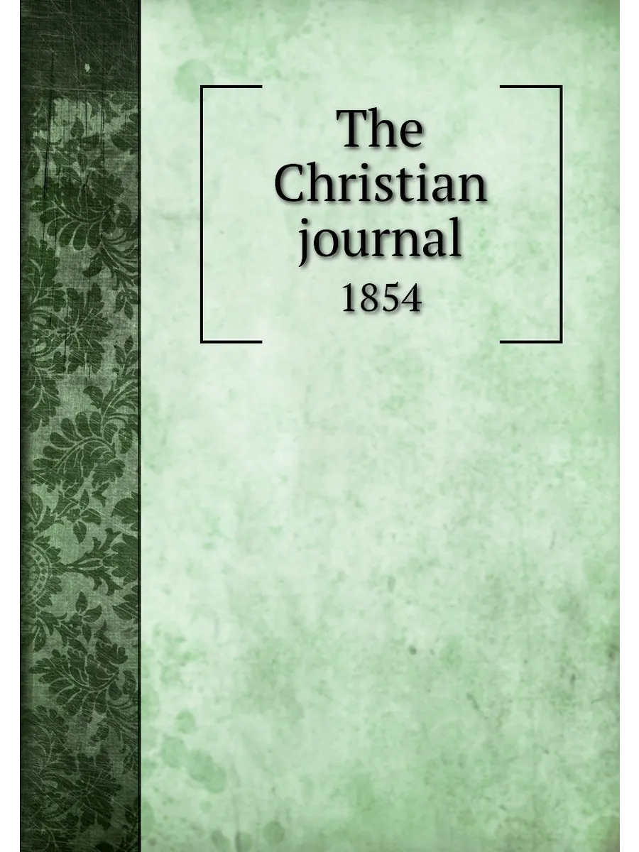 The Christian journal. 1854